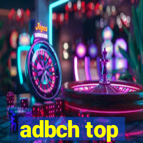 adbch top